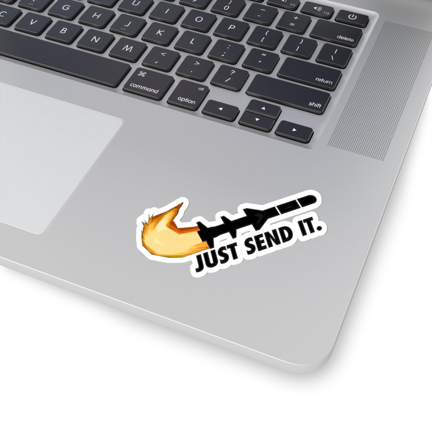 JUST SEND IT