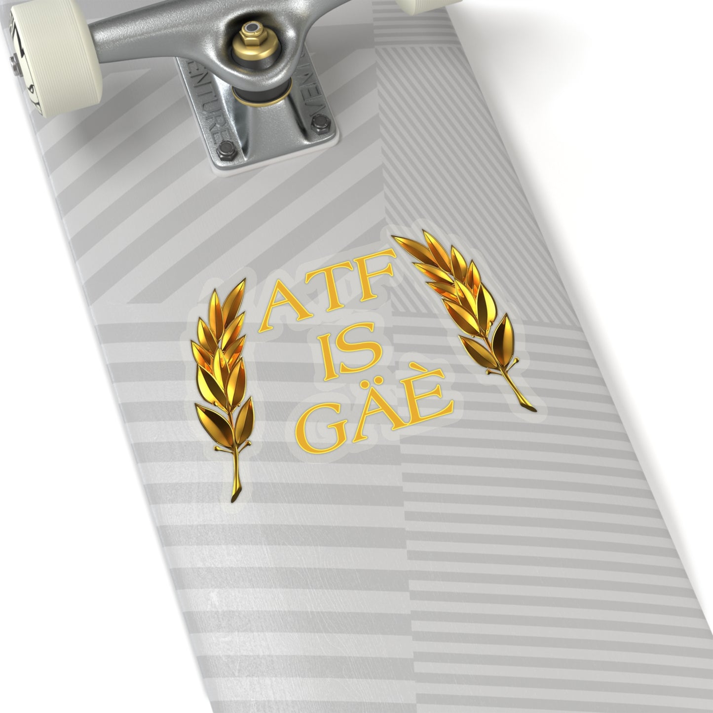 ATF IS GAE