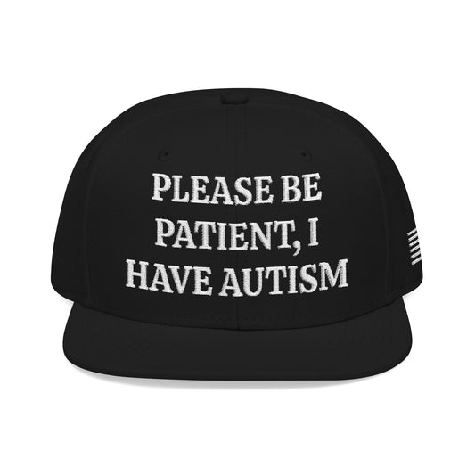 PLEASE BE PATIENT, I HAVE AUTISM "MAGA" EMBROIDERED HAT