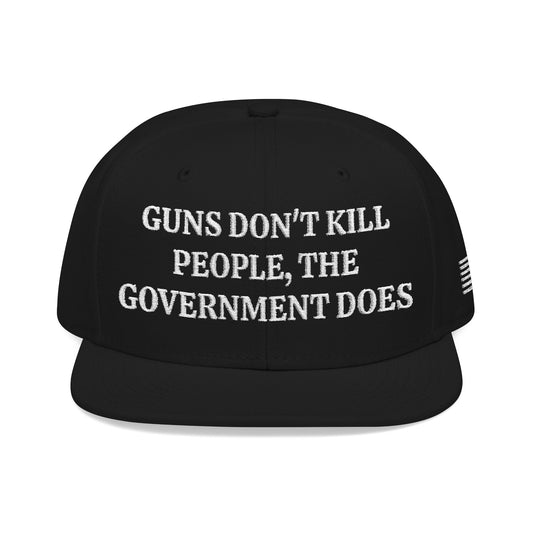 GUNS DON'T KILL PEOPLE, THE GOVERNMENT DOES "MAGA" EMBROIDERED HAT