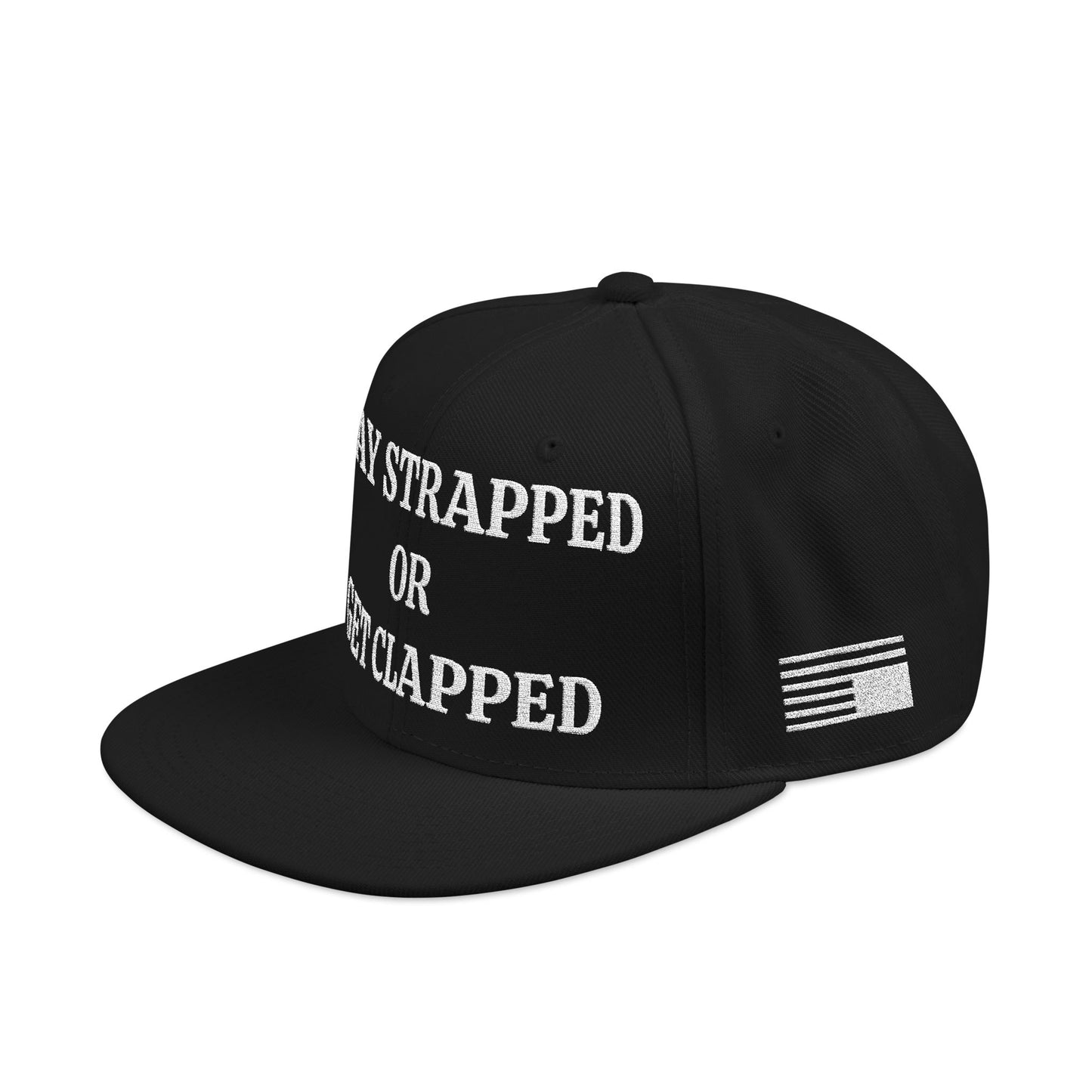 STAY STRAPPED OR GET CLAPPED "MAGA" EMBROIDERED HAT