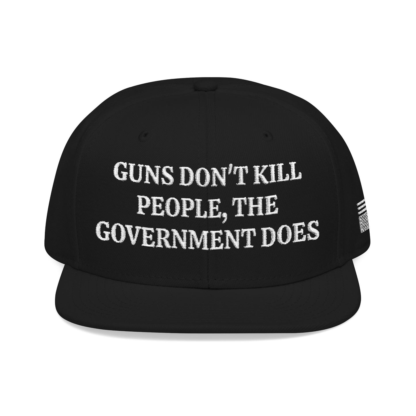 GUNS DON'T KILL PEOPLE, THE GOVERNMENT DOES "MAGA" EMBROIDERED HAT