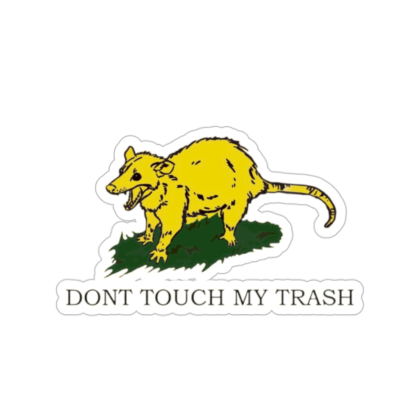 DONT TOUCH MY TRASH