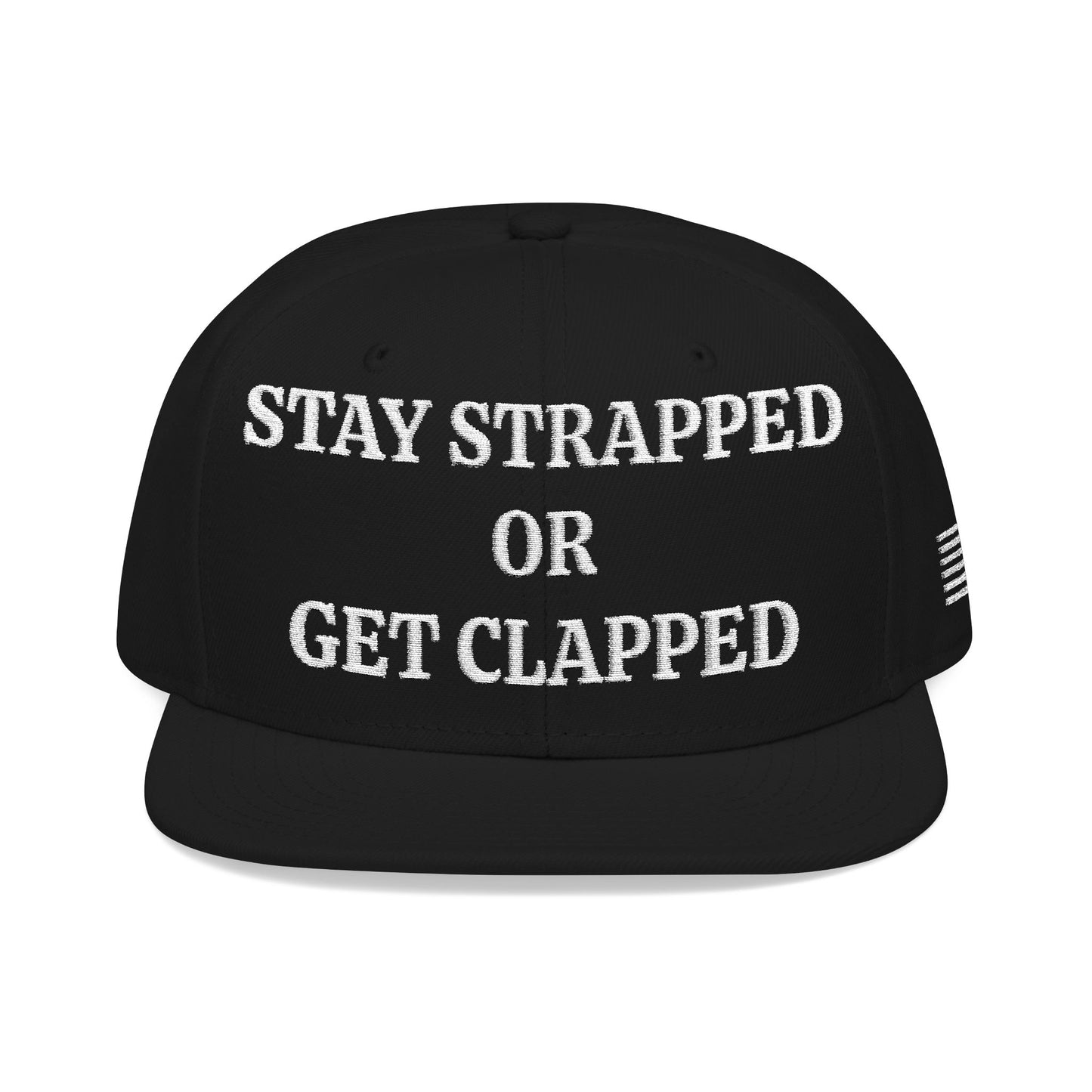 STAY STRAPPED OR GET CLAPPED "MAGA" EMBROIDERED HAT
