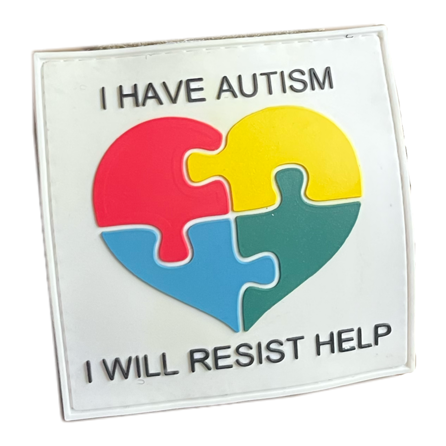 I Have Autism I Will Resist Help Patch