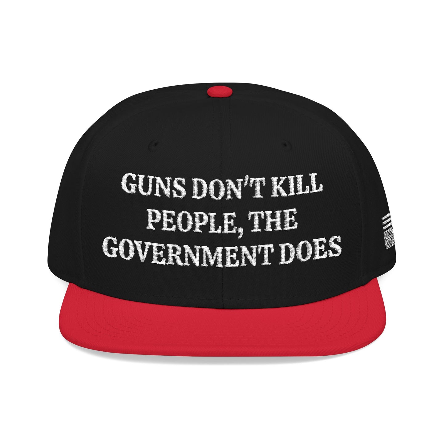 GUNS DON'T KILL PEOPLE, THE GOVERNMENT DOES "MAGA" EMBROIDERED HAT