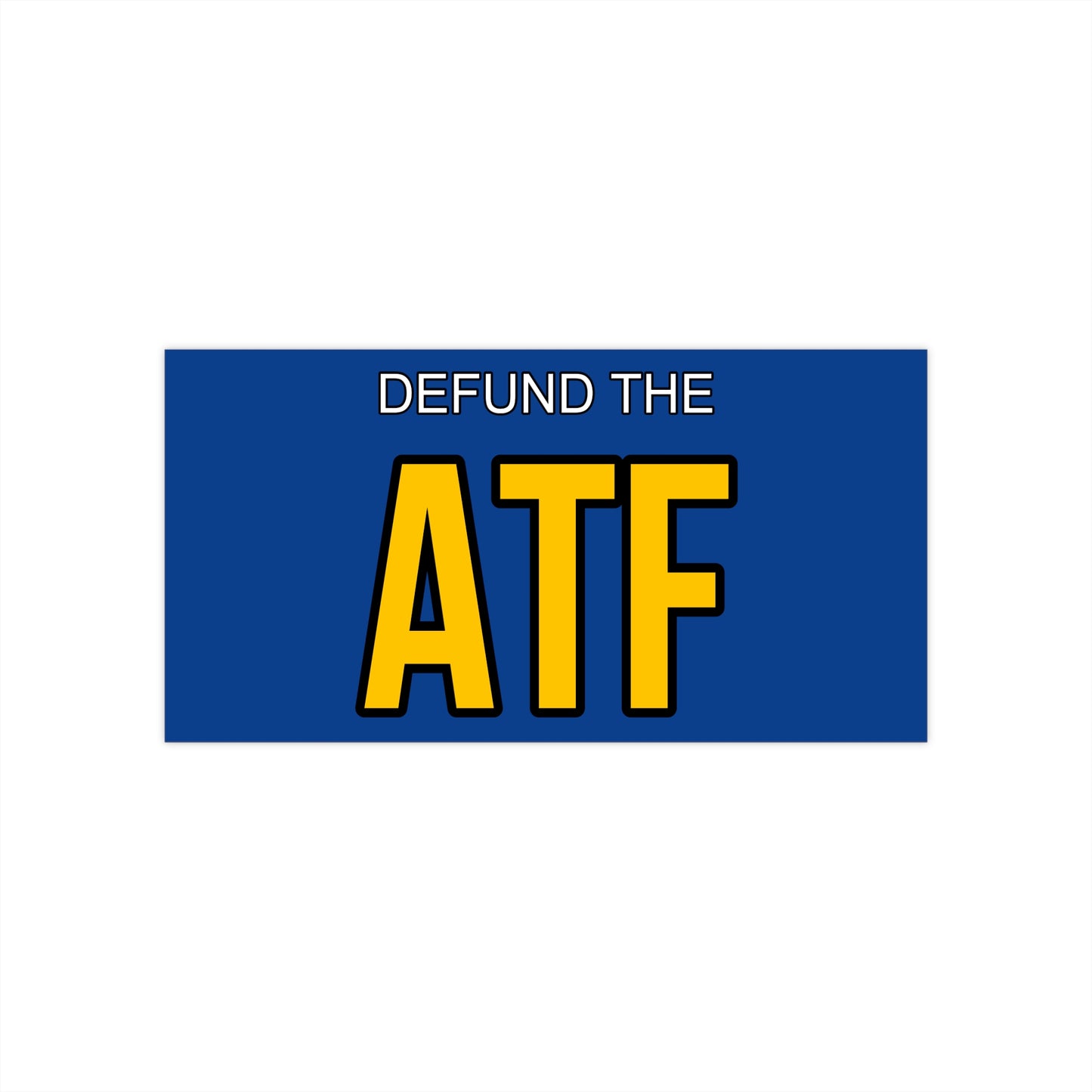 DEFUND THE ATF Bumper Sticker