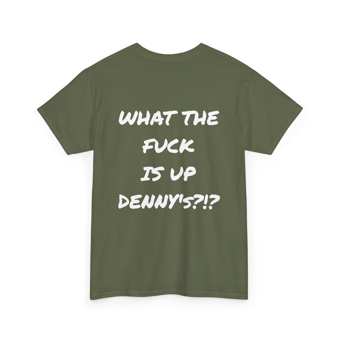 WTF IS UP DENNY'S?!? Full Back Print
