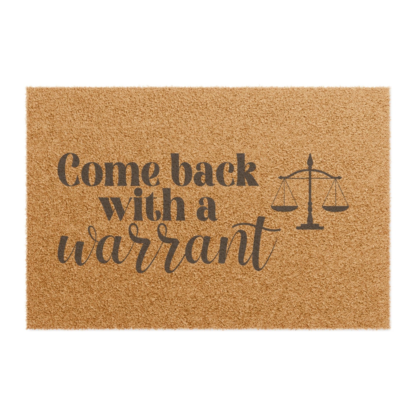 Come Back With a Warrant Doormat