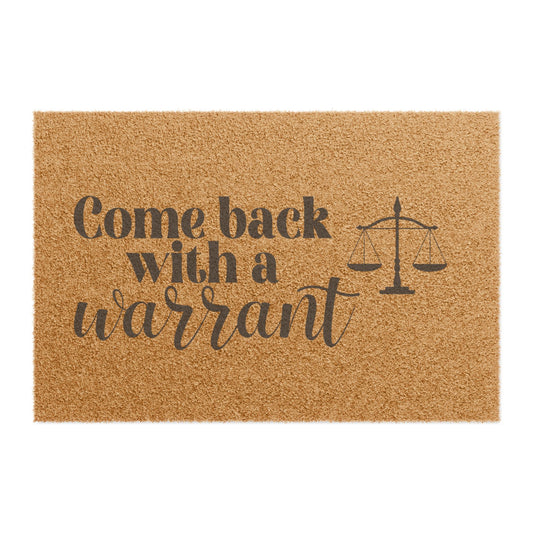 Come Back With a Warrant Doormat