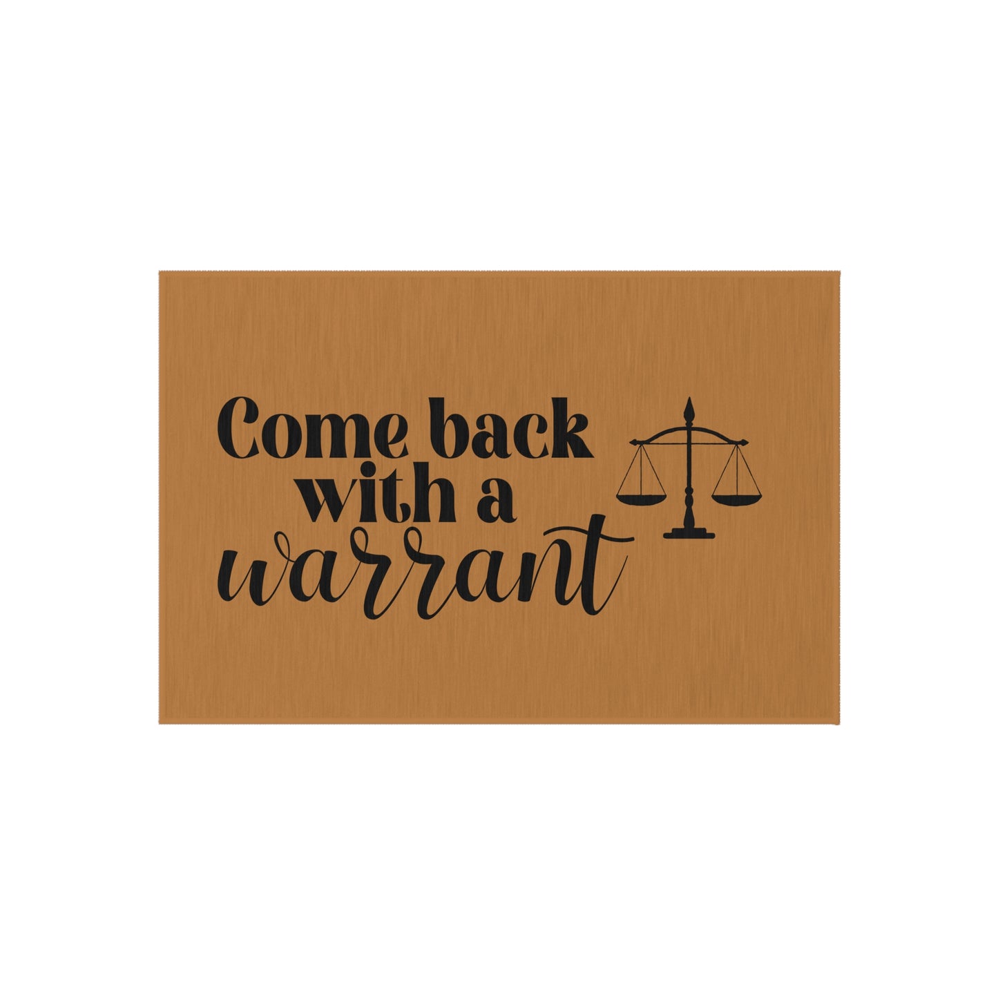 Come Back With a Warrant Doormat