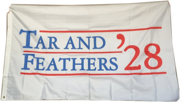 TAR AND FEATHERS '28 PRESIDENTIAL DOUBLE SIDED CAMPAIGN FLAG