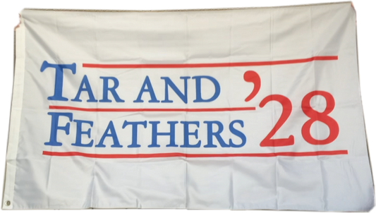 TAR AND FEATHERS '28 PRESIDENTIAL DOUBLE SIDED CAMPAIGN FLAG